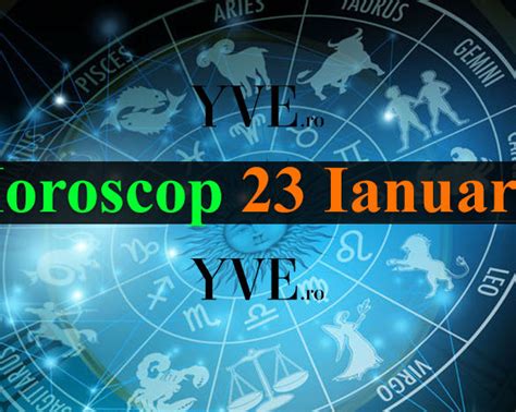 horoscop 28 ianuarie 2023
